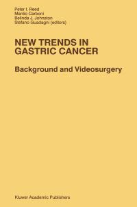 Book Cover for New Trends in Gastric Cancer by PI Reed, M Carboni, B Johnston, S Guadagni