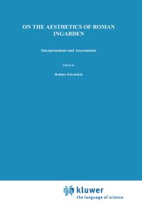Book Cover for On the Aesthetics of Roman Ingarden by B Dziemidok, P McCormick