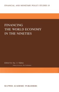 Book Cover for Financing the World Economy in the Nineties by JJ Sijben