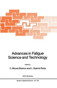 Book Cover for Advances in Fatigue Science and Technology by C Moura Branco, L Guerra Rosa