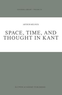 Book Cover for Space, Time, and Thought in Kant by A Melnick