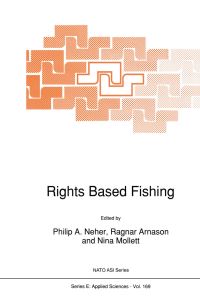 Book Cover for Rights Based Fishing by PA Neher, Ragnar Arnason, Nina Mollett