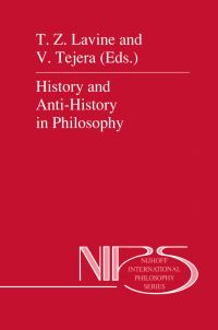 Book Cover for History and Anti-History in Philosophy by V Tejera, TZ Lavine