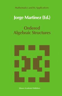 Book Cover for Ordered Algebraic Structures by Jorge Martínez