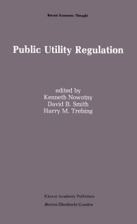 Book Cover for Public Utility Regulation by Kenneth Nowotny, David B Smith, Harry M Trebing