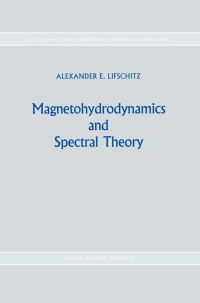 Book Cover for Magnetohydrodynamics and Spectral Theory by Alexander E Lifshits