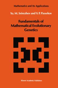 Book Cover for Fundamentals of Mathematical Evolutionary Genetics by Yuri M Svirezhev, VP Passekov
