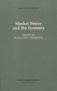 Book Cover for Market Power and the Economy by Wallace C Peterson