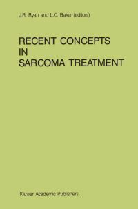 Book Cover for Recent Concepts in Sarcoma Treatment by JR Ryan, LO Baker