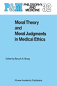 Book Cover for Moral Theory and Moral Judgments in Medical Ethics by BA Brody