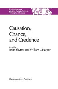 Book Cover for Causation, Chance and Credence by B Skyrms, WL Harper