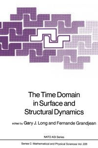 Book Cover for The Time Domain in Surface and Structural Dynamics by GJ Long, F Grandjean