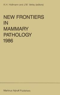 Book Cover for New Frontiers in Mammary Pathology 1986 by KH Hollmann, R Verley