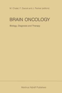Book Cover for Brain Oncology Biology, Diagnosis and Therapy by M Chatel, F Darcel, J Pecker