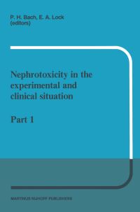 Book Cover for Nephrotoxicity in the Experimental and Clinical Situation by PH Bach, EA Lock