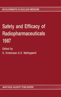 Book Cover for Safety and Efficacy of Radiopharmaceuticals 1987 by Knud Kristensen, Elisabeth Nørbygaard
