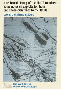 Book Cover for A Technical History of the Rio Tinto Mines by Leonard Unthank Salkield, Institution of Mining and Metallurgy Great Britain