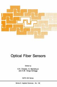 Book Cover for Optical Fiber Sensors by Arthur N Chester, S Martellucci, AM Verga Scheggi