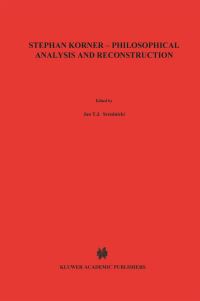 Book Cover for Stephan Körner — Philosophical Analysis and Reconstruction by Jan JT Srzednicki