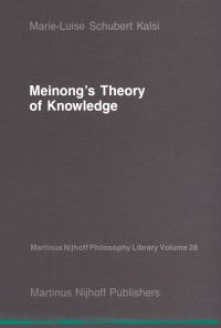 Book Cover for Meinong's Theory of Knowledge by MarieLuise Schubert Kalsi