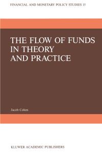 Book Cover for The Flow of Funds in Theory and Practice by J Cohen