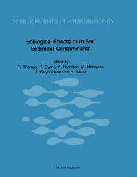 Book Cover for Ecological Effects of In Situ Sediment Contaminants by R Thomas, R Evans, A Hamilton, M Munawar, Trefor B Reynoldson, H Sadar