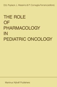 Book Cover for The Role of Pharmacology in Pediatric Oncology by DG Poplack, Luisa Massimo, P CornagliaFerraris