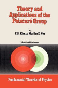 Book Cover for Theory and Applications of the Poincaré Group by Young Suh Kim, M Noz