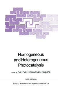 Book Cover for Homogeneous and Heterogeneous Photocatalysis by E PELIZZETTI, Nick Serpone