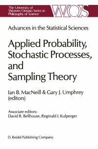 Book Cover for Advances in the Statistical Sciences: Applied Probability, Stochastic Processes, and Sampling Theory by IB MacNeill, G Umphrey