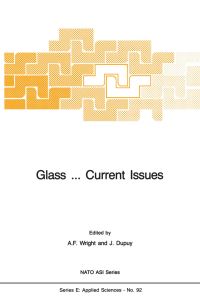Book Cover for Glass ... Current Issues by AF Wright, J Dupuy