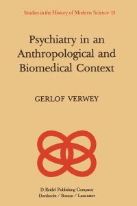 Book Cover for Psychiatry in an Anthropological and Biomedical Context by G Verwey