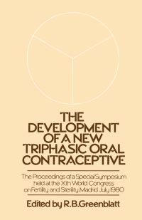 Book Cover for The Development of a New Triphasic Oral Contraceptive by RB Greenblatt