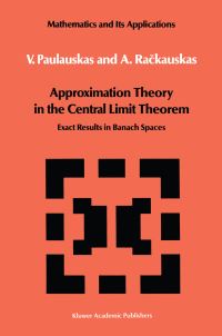 Book Cover for Approximation Theory in the Central Limit Theorem by V Paulauskas, A Rackauskas