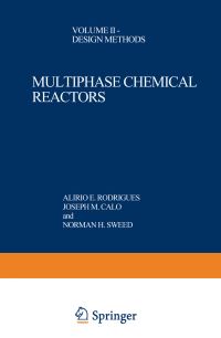 Book Cover for Multiphase Chemical Reactors by AE Rodrigues, JM Calo, NH Sweed