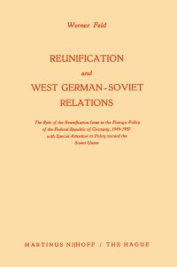 Book Cover for Reunification and West German-Soviet Relations by Werner Feld