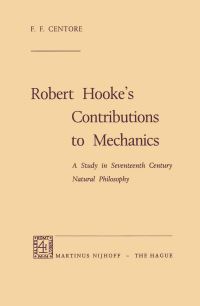 Book Cover for Robert Hooke's Contributions to Mechanics by FF Centore