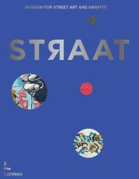 Book Cover for STRAAT - Museum for Street Art and Graffiti by Netherlands STRAAT Amsterdam