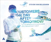 Book Cover for Customers the Day After Tomorrow by Steven Van Belleghem