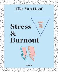 Book Cover for First Aid for Stress & Burnout by Elke L S Van Hoof