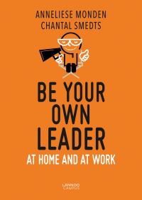 Book Cover for Be Your Own Leader by Chantal Smedts, Anneliese Monden