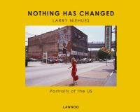 Book Cover for Nothing Has Changed by Larry Niehues, Andrew Pogany