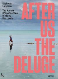 Book Cover for After Us The Deluge by Kadir Lohuizen