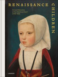 Book Cover for Renaissance Children by TillHolger Borchert, Hilde RidderSymoens, Annemarieke Willemsen, Samuel Mareel