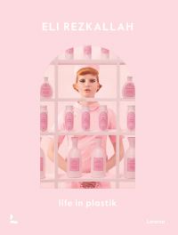 Book Cover for Life in Plastik by Eli Rezkallah