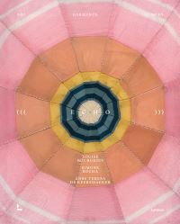 Book Cover for Echo by Louise Bourgeois, Simone Rocha, Anne Teresa de Keersmaeker, Modemuseum Provincie Antwerpen