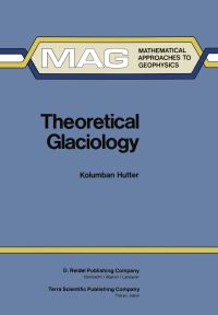 Book Cover for Theoretical Glaciology by K Hutter
