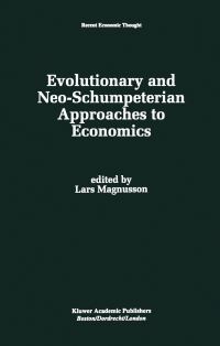 Book Cover for Evolutionary and Neo-Schumpeterian Approaches to Economics by Lars Magnusson