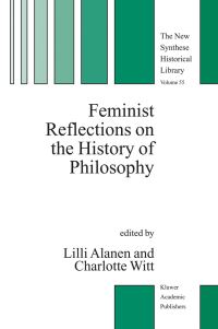 Book Cover for Feminist Reflections on the History of Philosophy by Lilli Alanen, Charlotte Witt