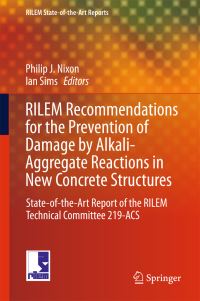 Book Cover for RILEM Recommendations for the Prevention of Damage by Alkali-Aggregate Reactions in New Concrete Structures by RILEM Technical Committee 219-ACS, Systems and Structures International Union of Laboratories and Experts in Construction Materials
